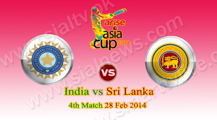 India vs Sri Lanka 4th Match Asia Cup 2014