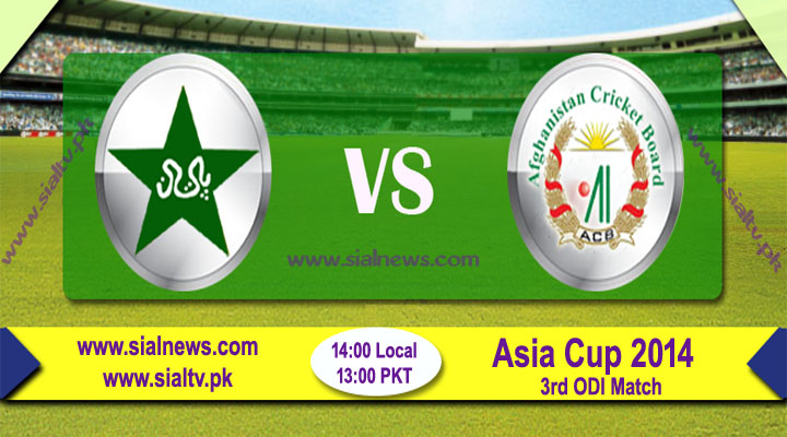 Pakistan vs Afghanistan 3rd ODI Match Asia Cup 2014