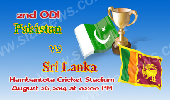 Pakistan vs Sri Lanka 2nd ODI Cricket Match on 26th August 2014