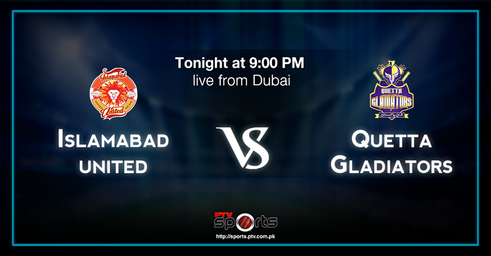 Islamabad United vs Quetta Gladiators 1st Match