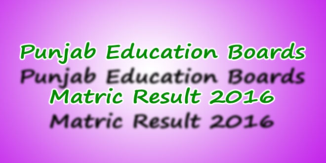 All Punjab Boards Matric Result 2016