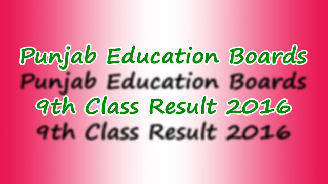 Punjab Boards 9th Class Result 2016