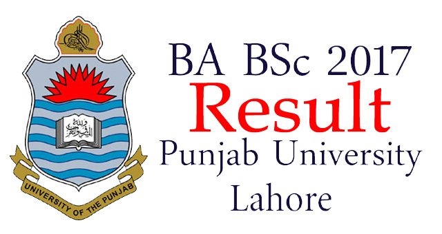 Punjab University Lahore BA - BSc Result 2017