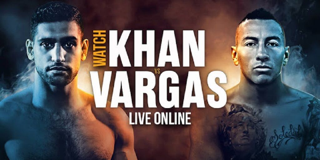 Amir Khan vs Samuel Vargas LIVE STREAM