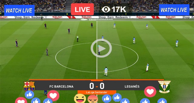 FC Barcelona vs Leganes Live Football