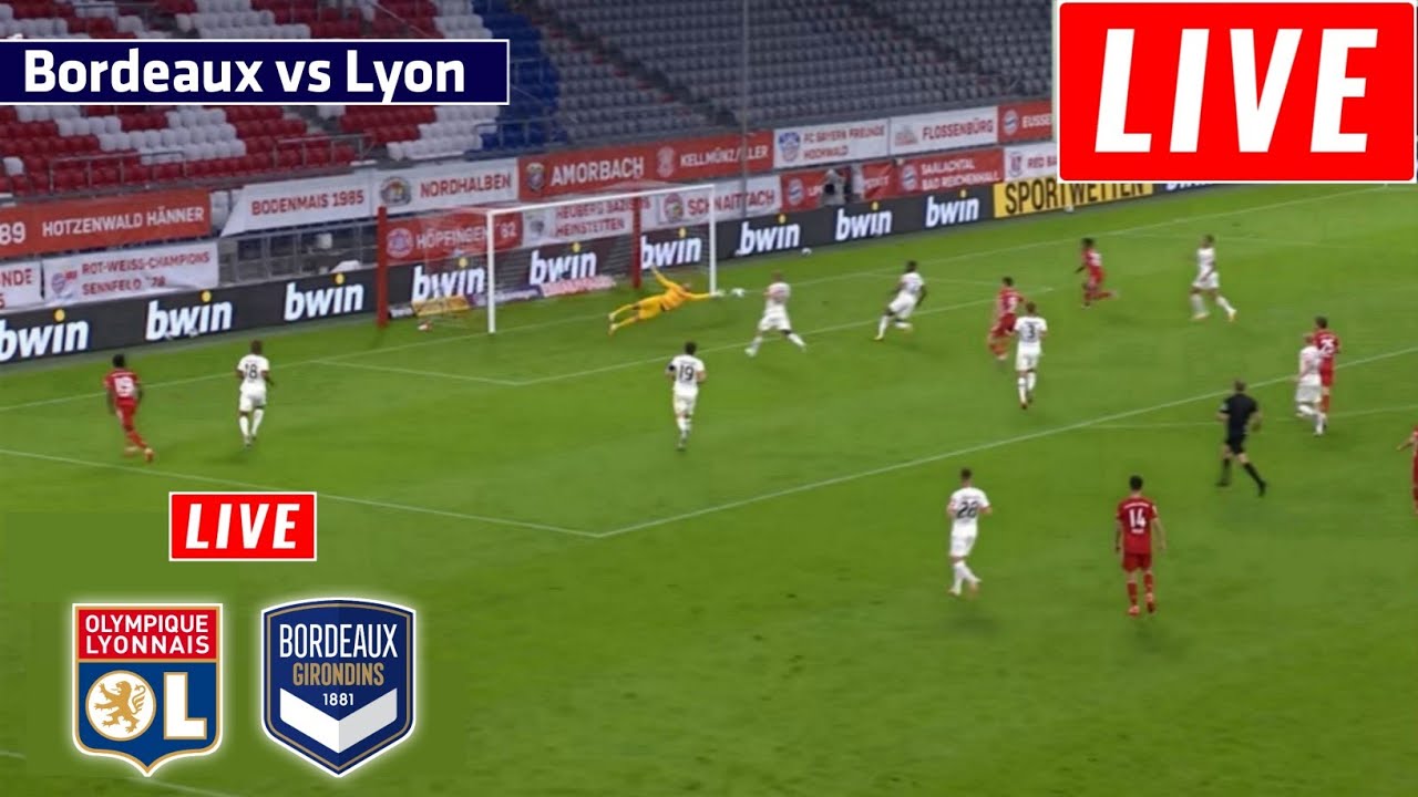 Bordeaux vs Lyon