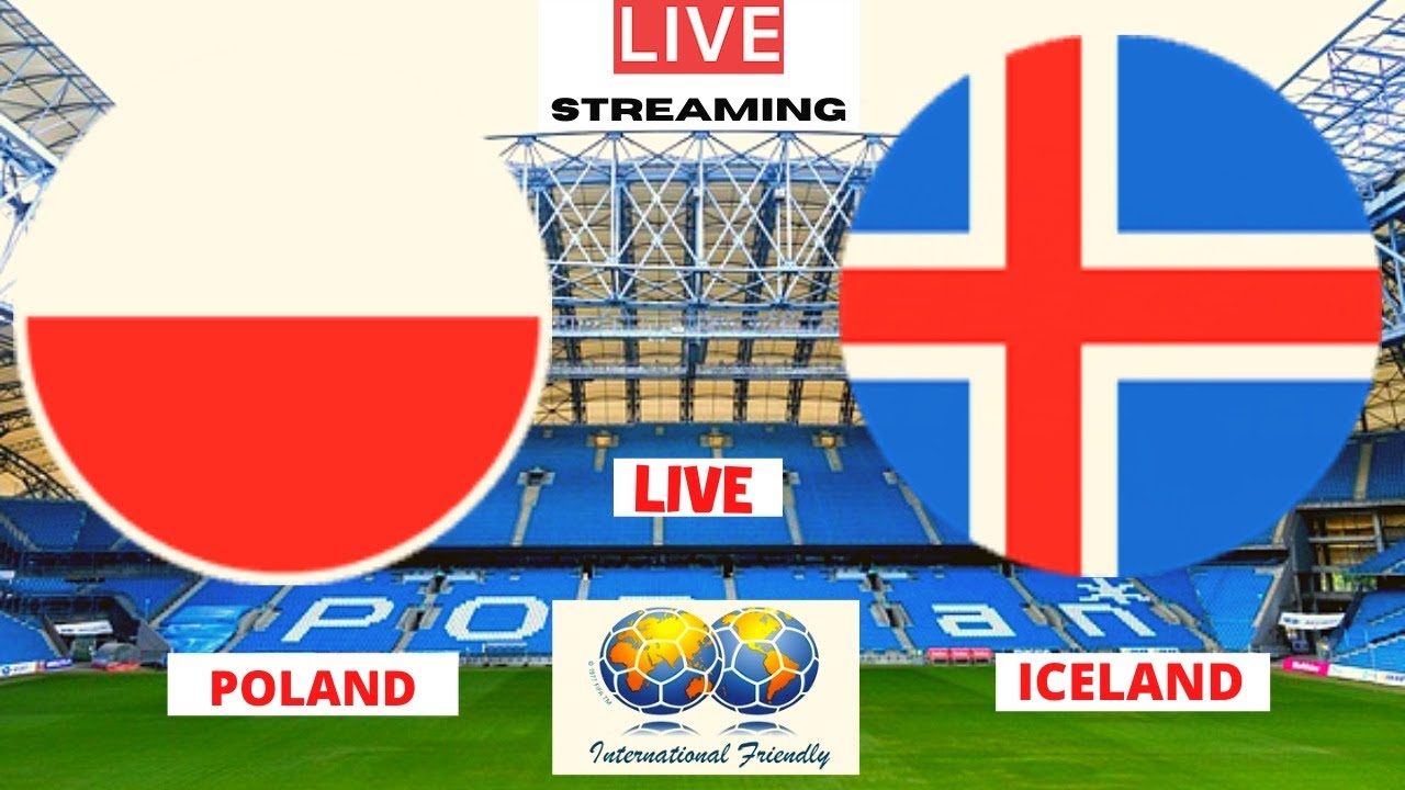 Poland vs Iceland Live Streaming