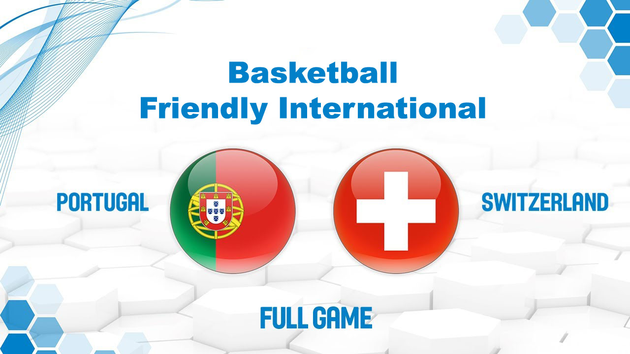 Portugal vs Switzerland Basketball Live Stream