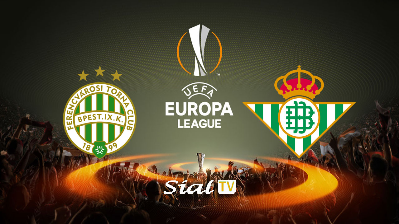 Ferencvaros vs Real Betis Live Stream