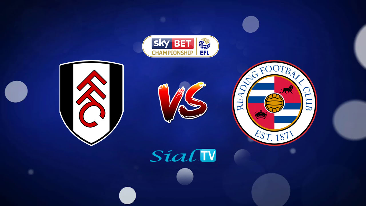 Fulham vs Reading Live Stream