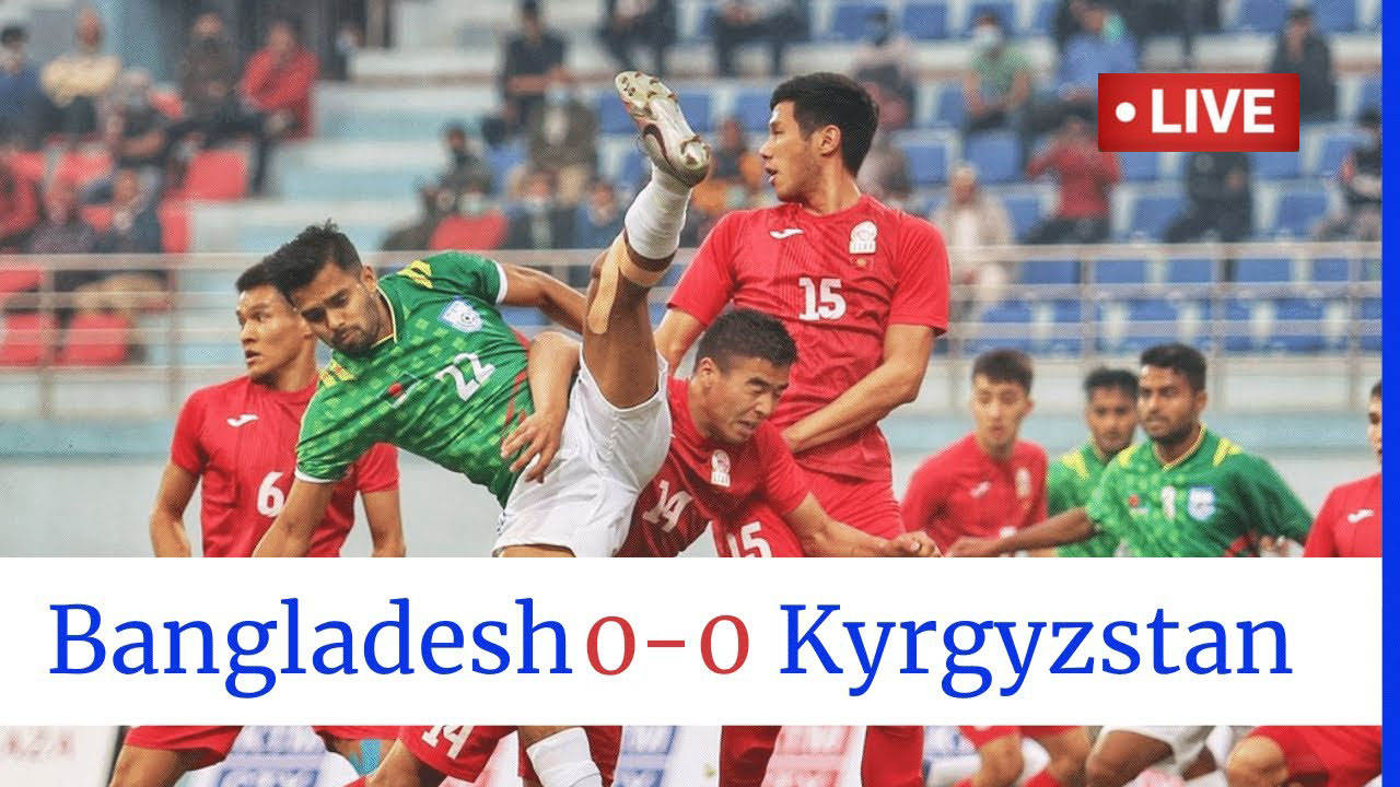 Kyrgyzstan vs Bangladesh Live Stream