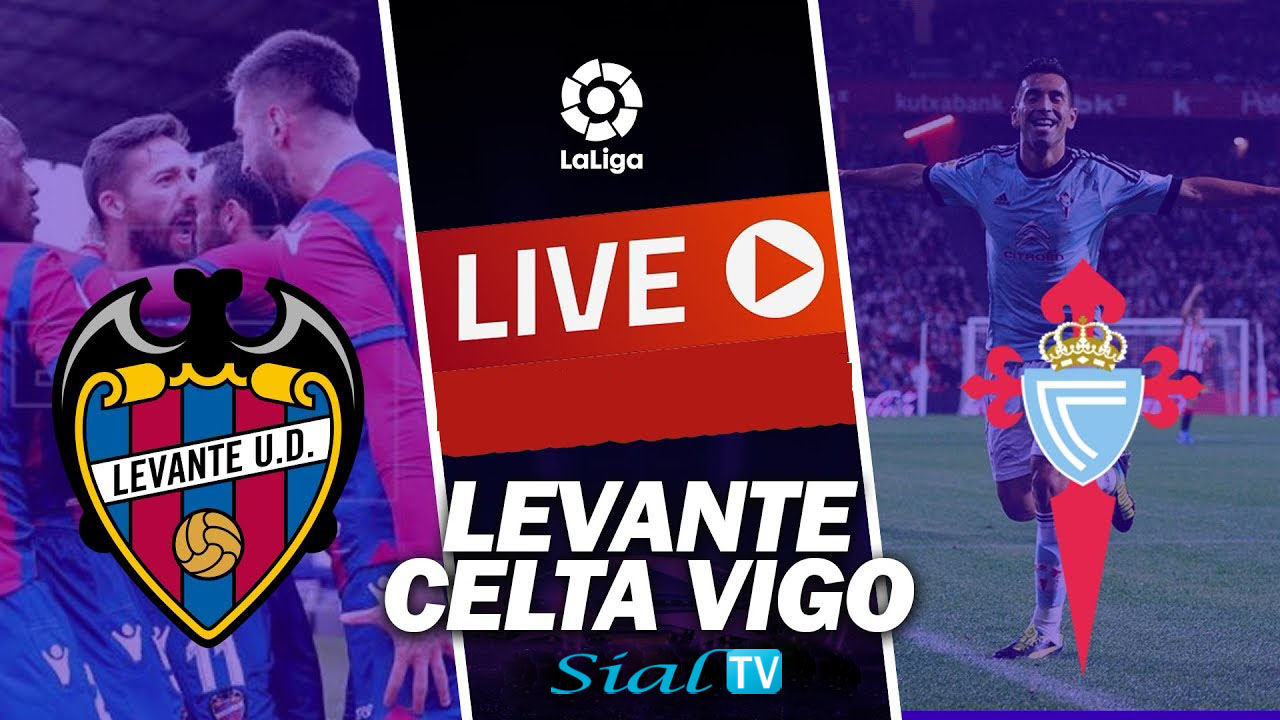Levante vs Celta Vigo Live Stream