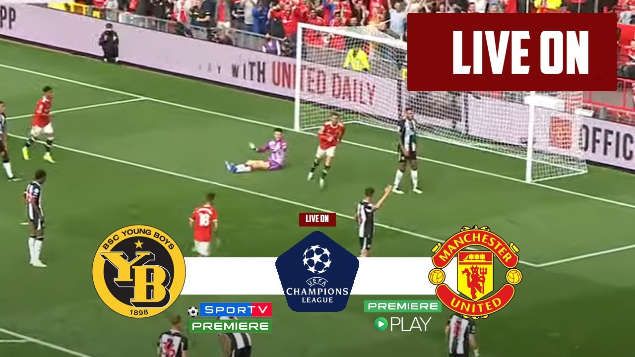 Young Boys vs Manchester United – Live