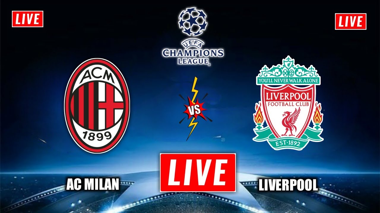 AC Milan vs Liverpool Live Stream
