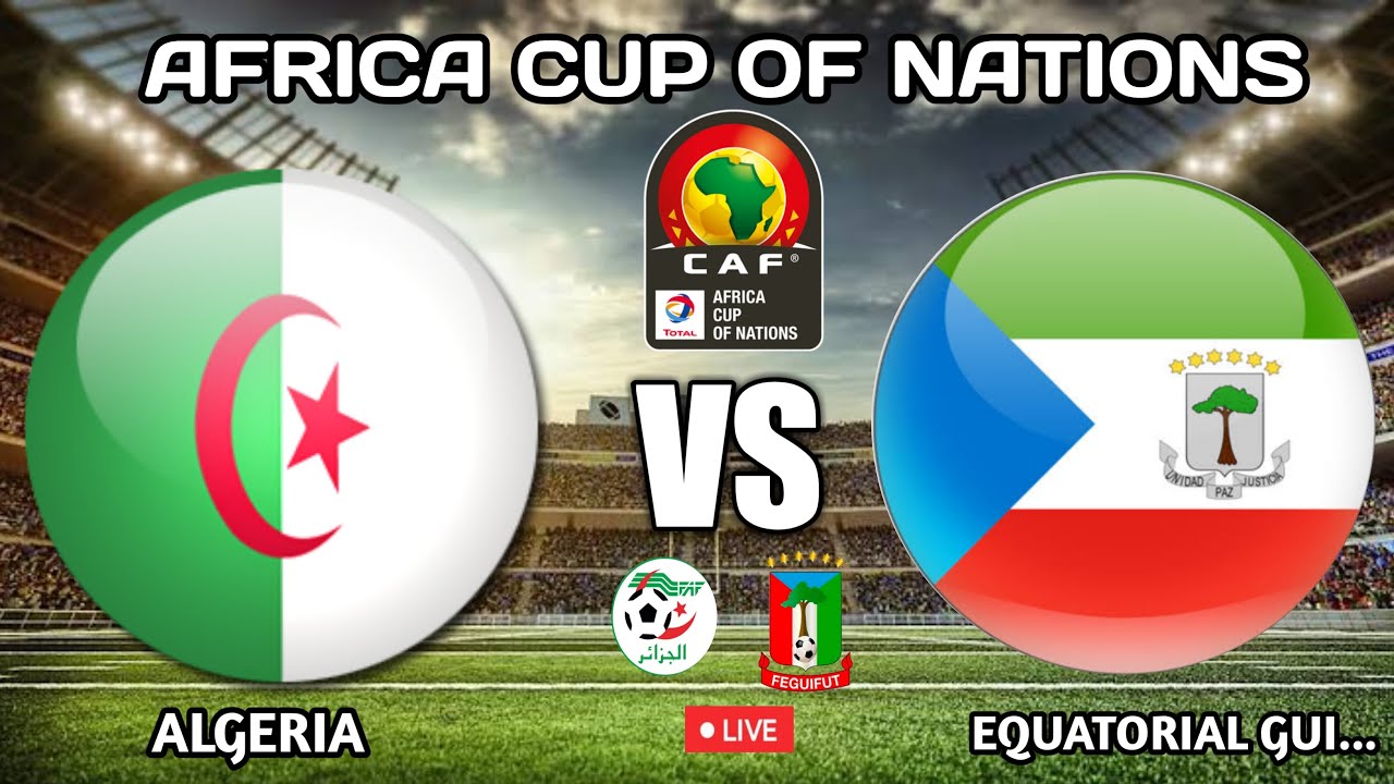 Algeria vs Equatorial Guinea Live Stream