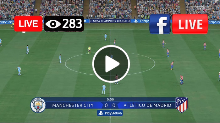 Atletico Madrid vs Manchester City Live Stream