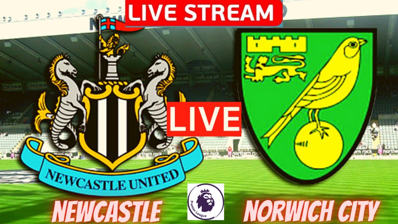 Norwich Vs Newcastle Live Stream