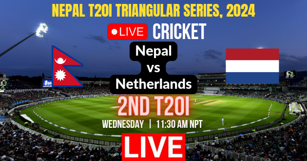 Nepal vs Netherlands Live : NEP vs NED Live : Live Cricket Match (Nepal T20I Triangular Series, 2024) Today : Live Streaming Link : Live Cricket : Nepal vs Netherlands, 2nd T20I Match Live_Score Link Today