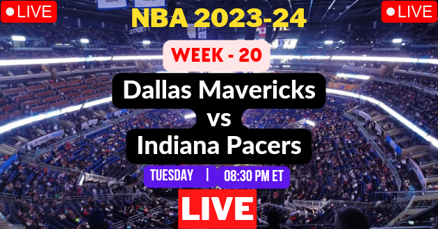 NBA LIVE – MAVERICKS vs PACERS Live Today – DAL vs IND Live – Dallas Mavericks vs Indiana Pacers Live – Week #20 Game Live – Where to Watch Today Match Live Stream – MAVERICKS @ PACERS NBA 2023-24 Basketball Match Live Score Link Today