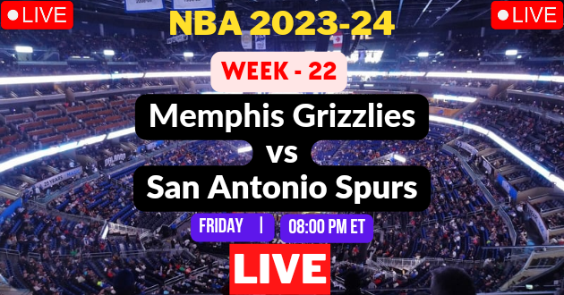 NBA LIVE – GRIZZLIES vs SPURS Live Today – MEM vs SAS Live – Memphis Grizzlies vs San Antonio Spurs Live – Week #22 Game Live – Where to Watch Today Match Live Stream – GRIZZLIES @ SPURS NBA 2023-24 Basketball Match Live Score Link Today