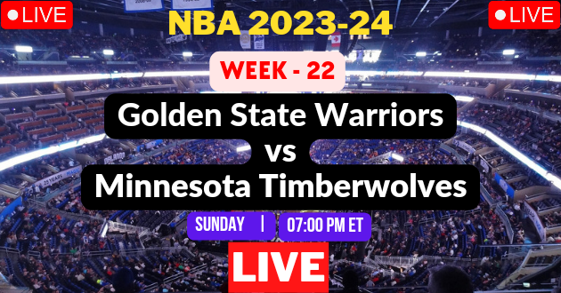 NBA LIVE – WARRIORS vs TIMBERWOLVES Live Today – GSW vs MIN Live – Golden State Warriors vs Minnesota Timberwolves Live – Week #22 Game Live – Where to Watch Today Match Live Stream – WARRIORS @ TIMBERWOLVES NBA 2023-24 Basketball Match Live Score Link Today