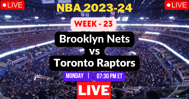 NBA LIVE – NETS vs RAPTORS Live Today – BKN vs TOR Live – Brooklyn Nets vs Toronto Raptors Live – Week #23 Game Live – Where to Watch Today Match Live Stream – NETS @ RAPTORS NBA 2023-24 Basketball Match Live Score Link Today