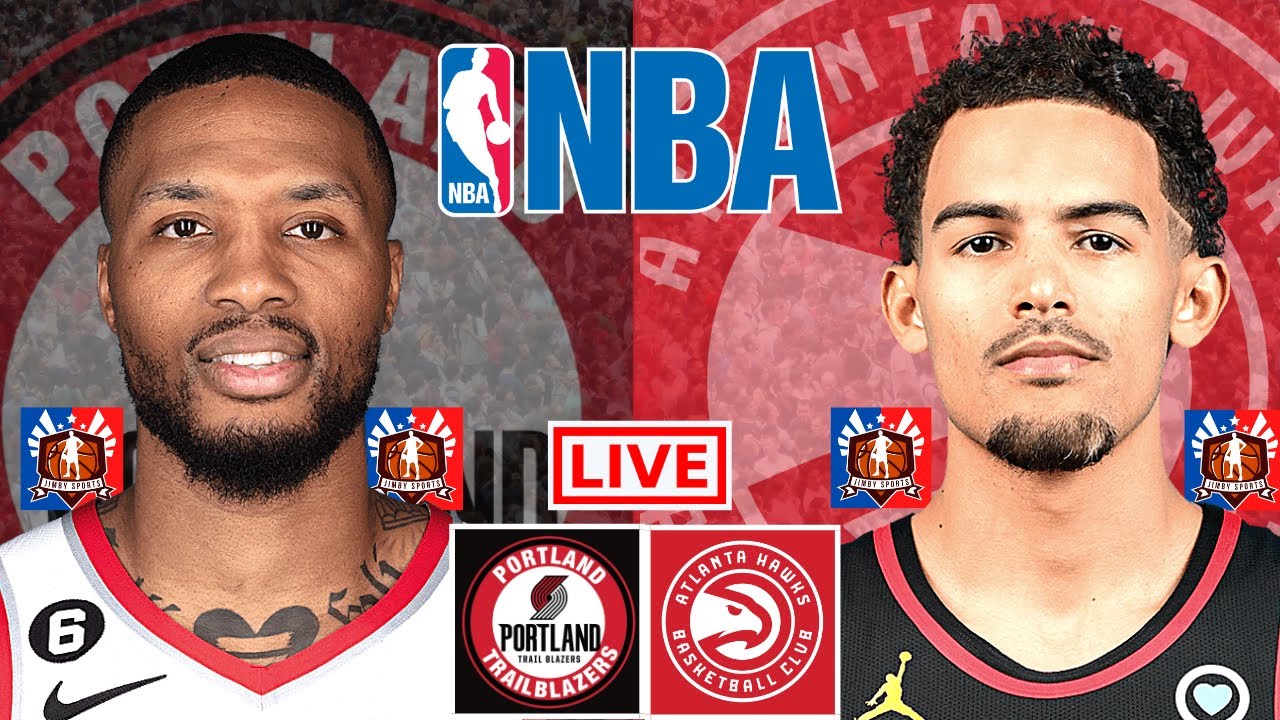 BLAZERS vs HAWKS Live Today