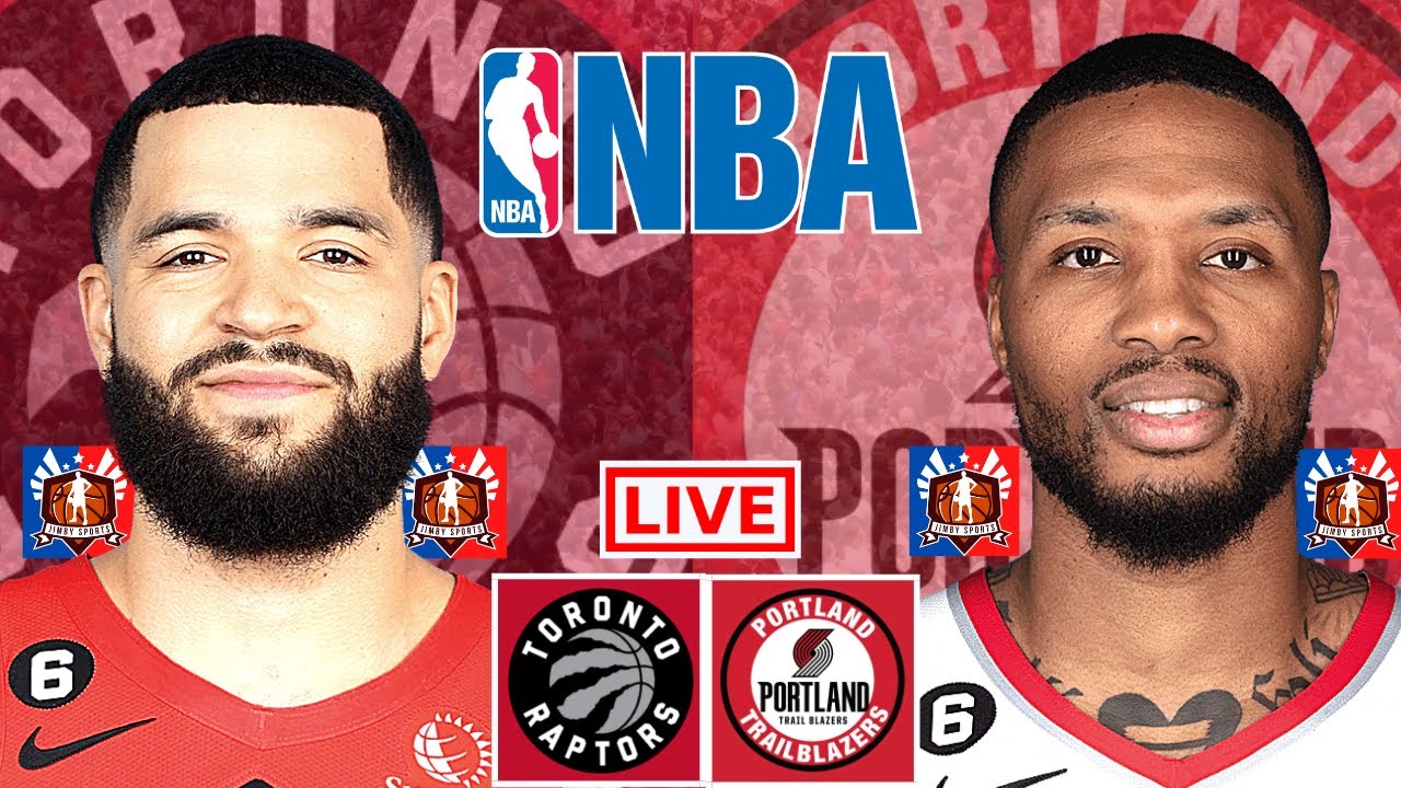 BLAZERS vs RAPTORS Live Today