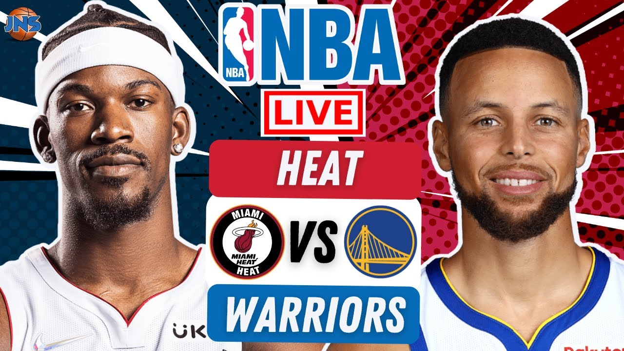 HEAT vs WARRIORS Live Today