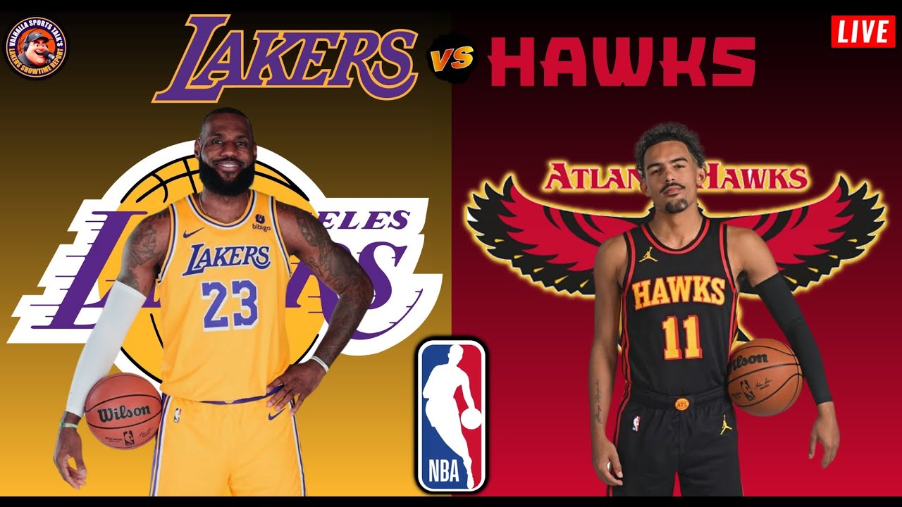 LAKERS vs HAWKS Live Today
