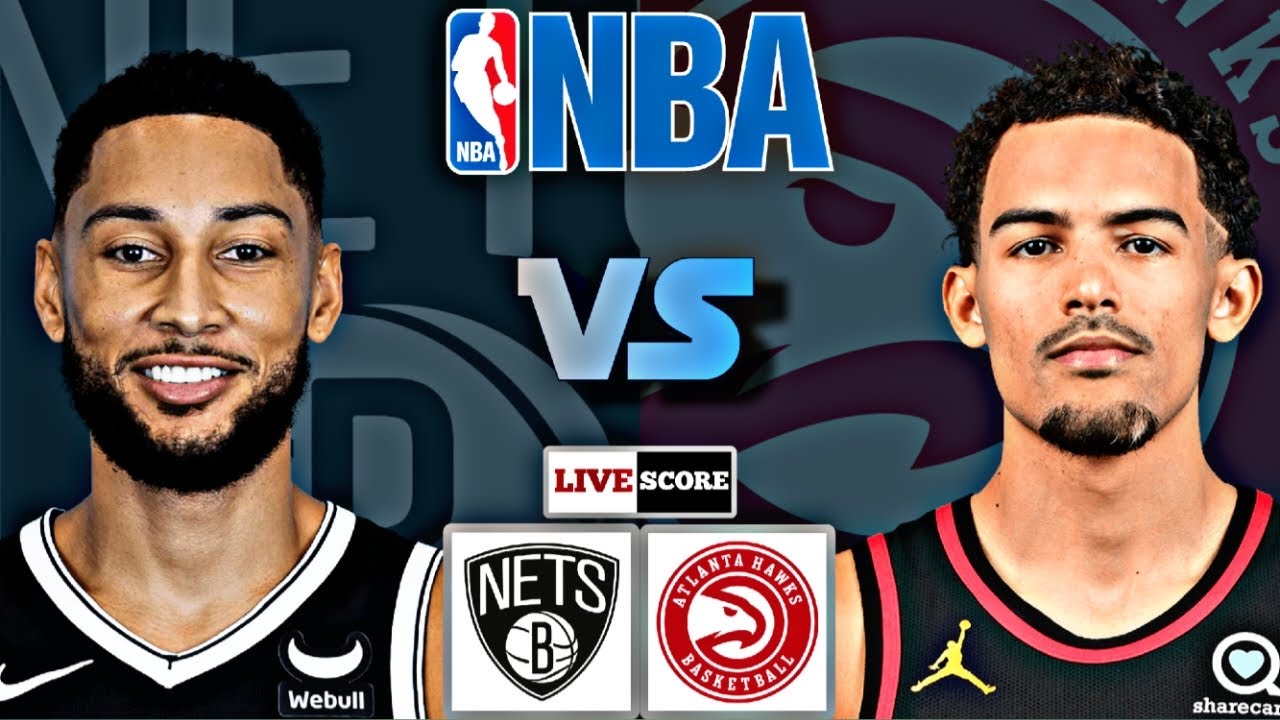 NETS vs HAWKS Live Today