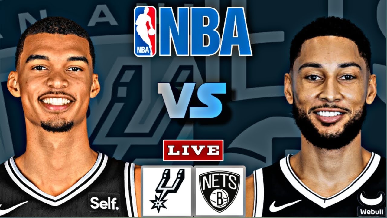 SPURS vs NETS Live Today