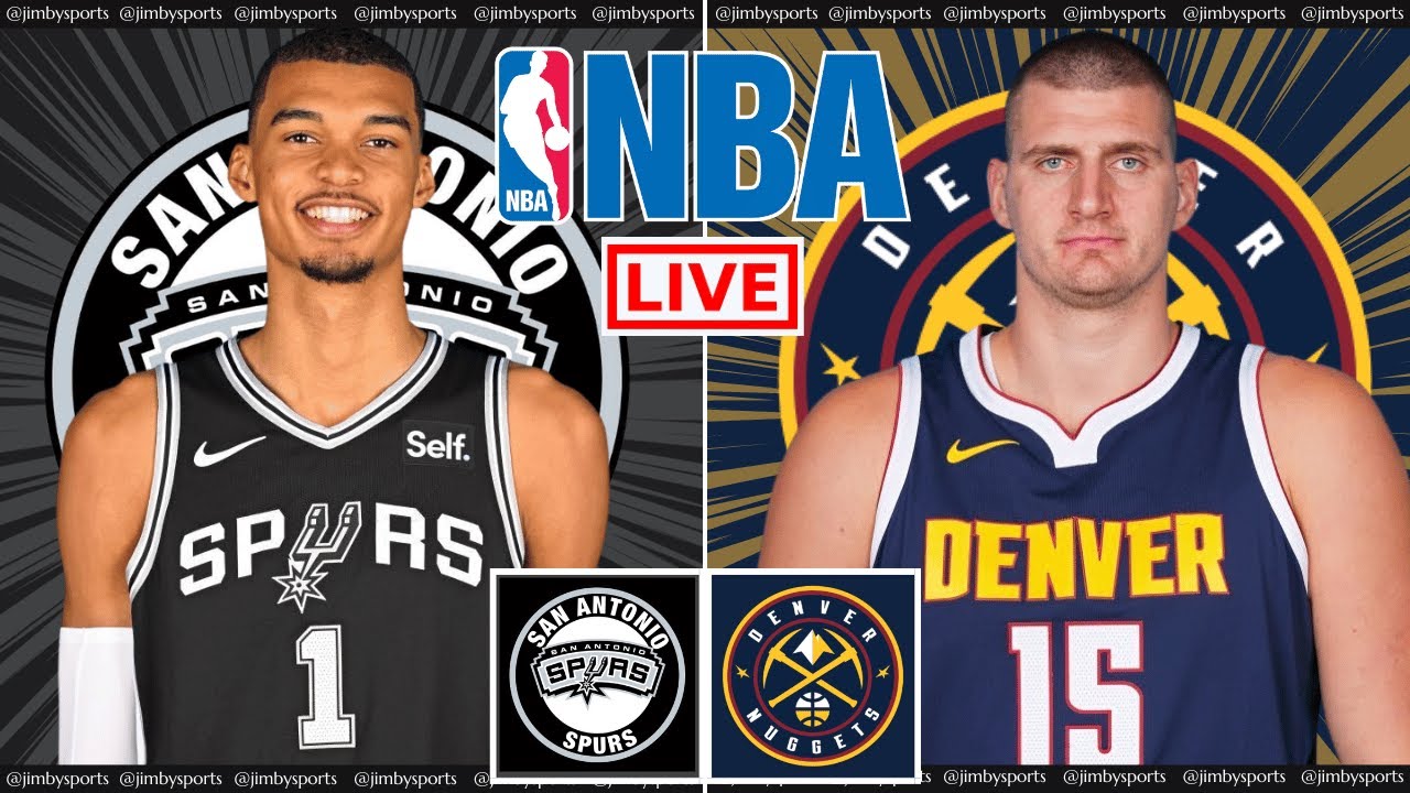 SPURS vs NUGGETS Live Today