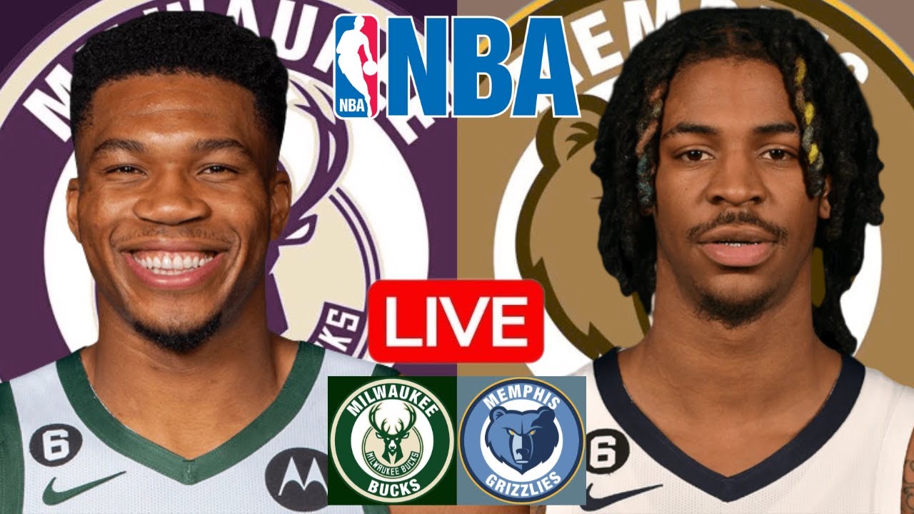 BUCKS vs GRIZZLIES Live Today