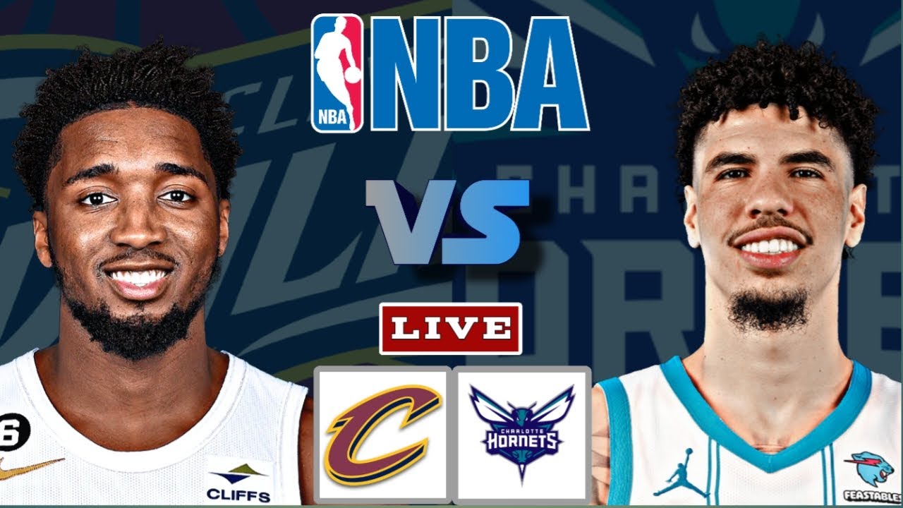 CAVALIERS vs HORNETS Live Today