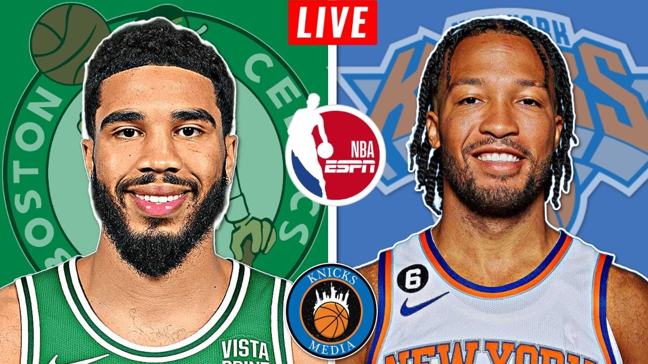 CELTICS vs KNICKS Live Today