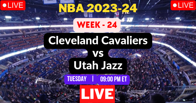 NBA 2023-24 LIVE – CAVALIERS vs JAZZ Live Today – CLE vs UTA Live – Cleveland Cavaliers vs Utah Jazz Live – Week #24 Game Live – Where to Watch Today Match Live Stream – CAVALIERS @ JAZZ NBA 2023-24 Basketball Match Live Score Link Today