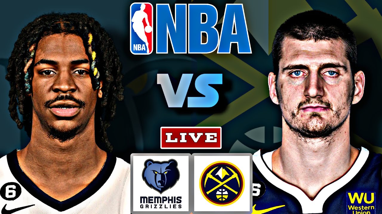 GRIZZLIES vs NUGGETS Live Today
