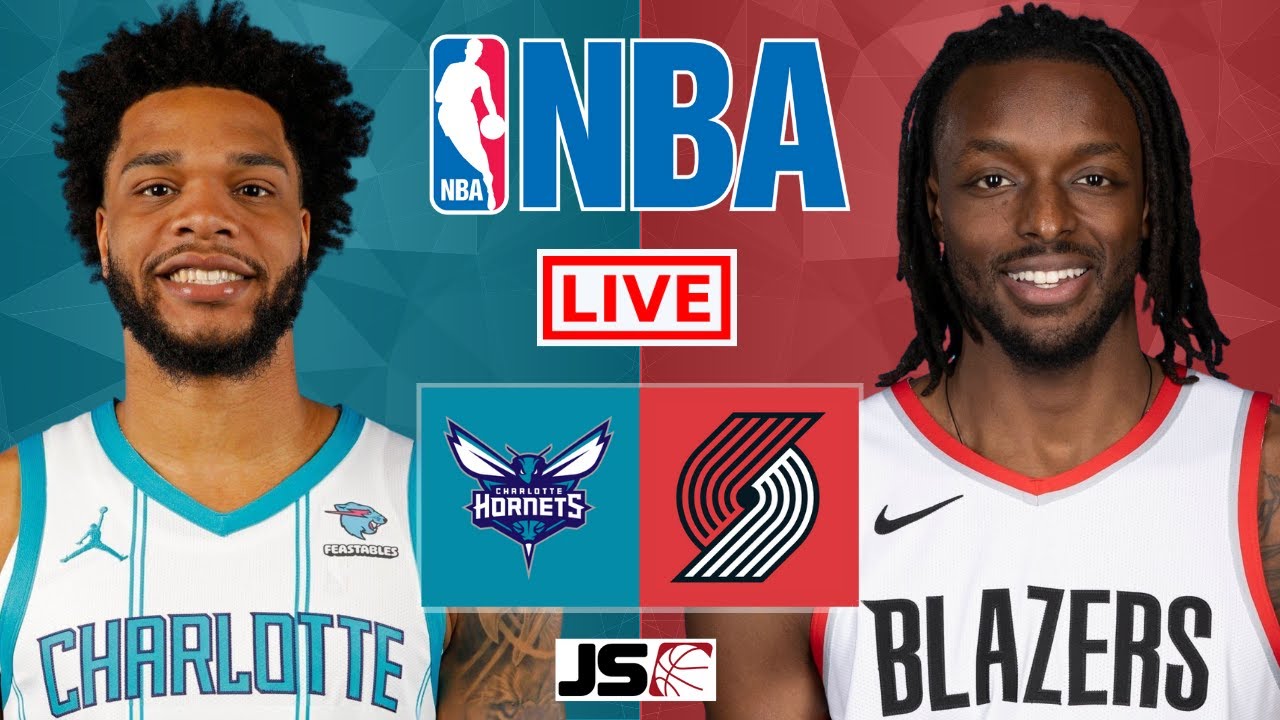 HORNETS vs BLAZERS Live Today