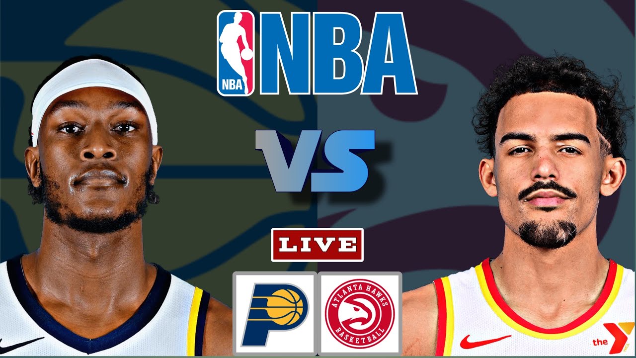 PACERS vs HAWKS Live Today