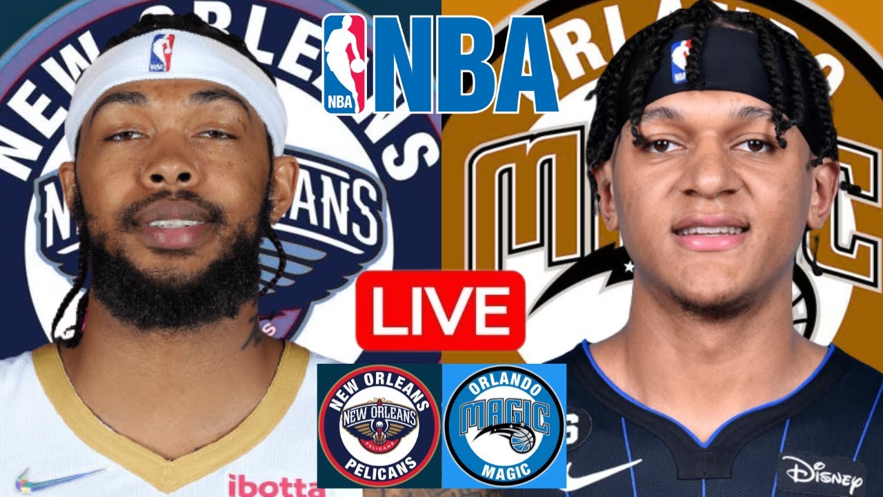 PELICANS vs MAGIC Live Today