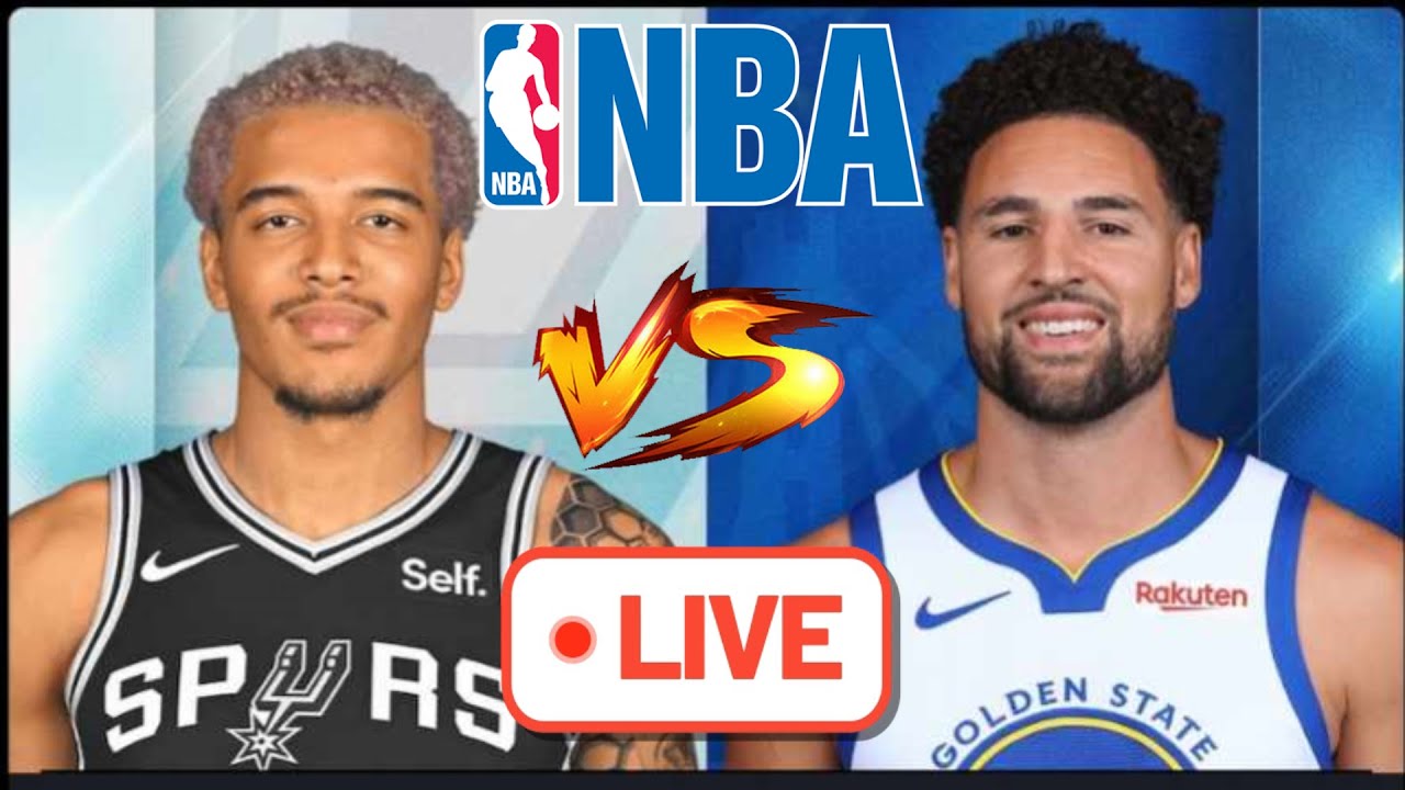 SPURS vs WARRIORS Live Today