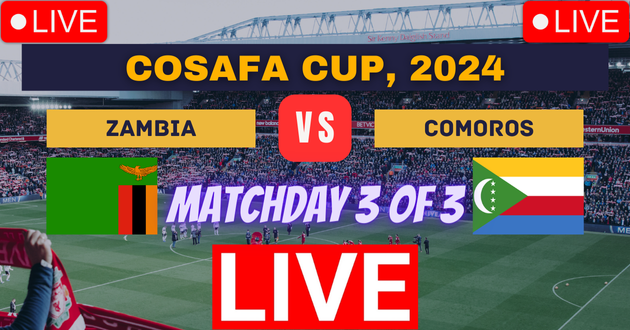 Zambia vs Comoros Live : ZAM vs COM Live : COSAFA Cup, 2024 Live : Live Football : Zambia vs Comoros, Matchday 3 of 3 Football Match Live_Score Link Today