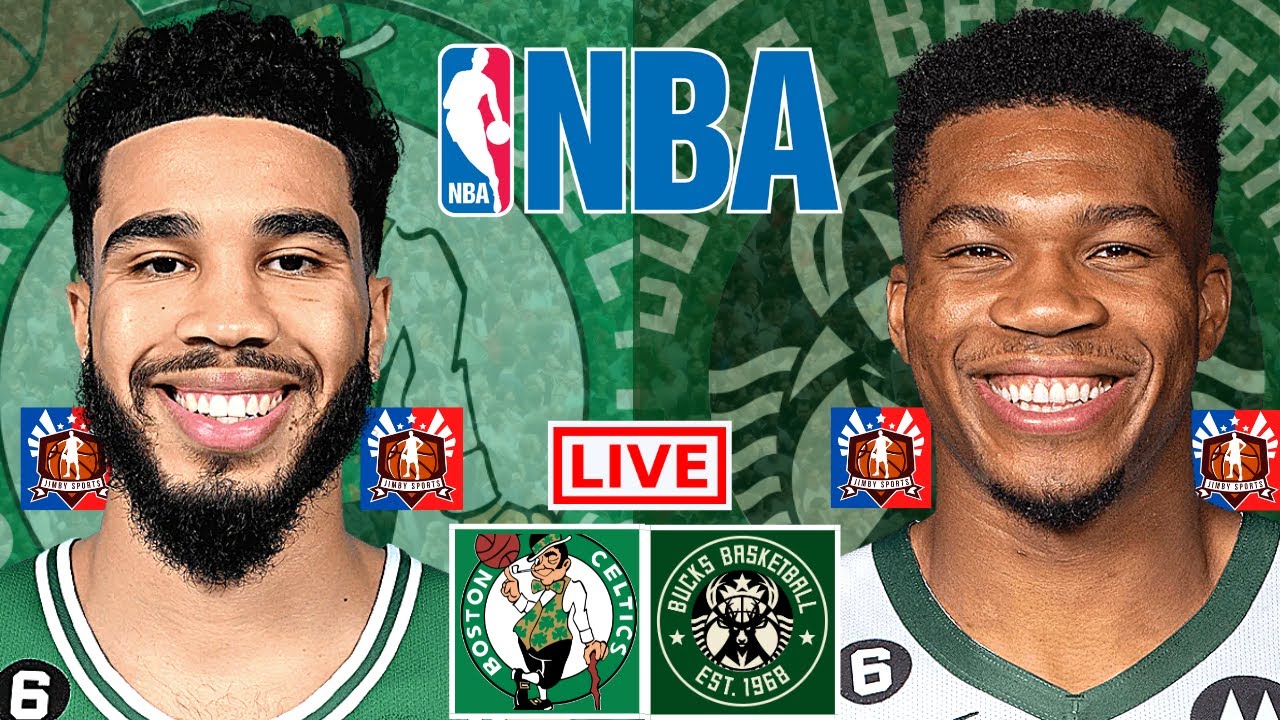 CELTICS vs BUCKS Live Today