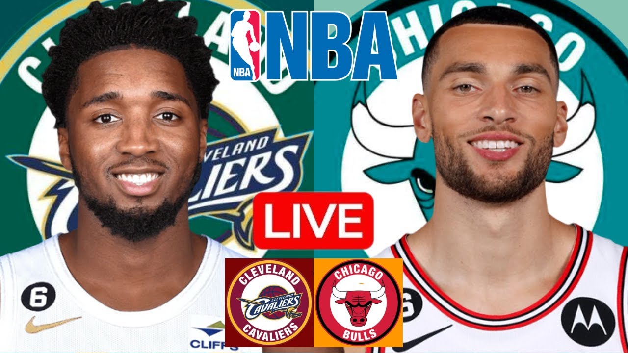 CAVALIERS vs BULLS Live Today