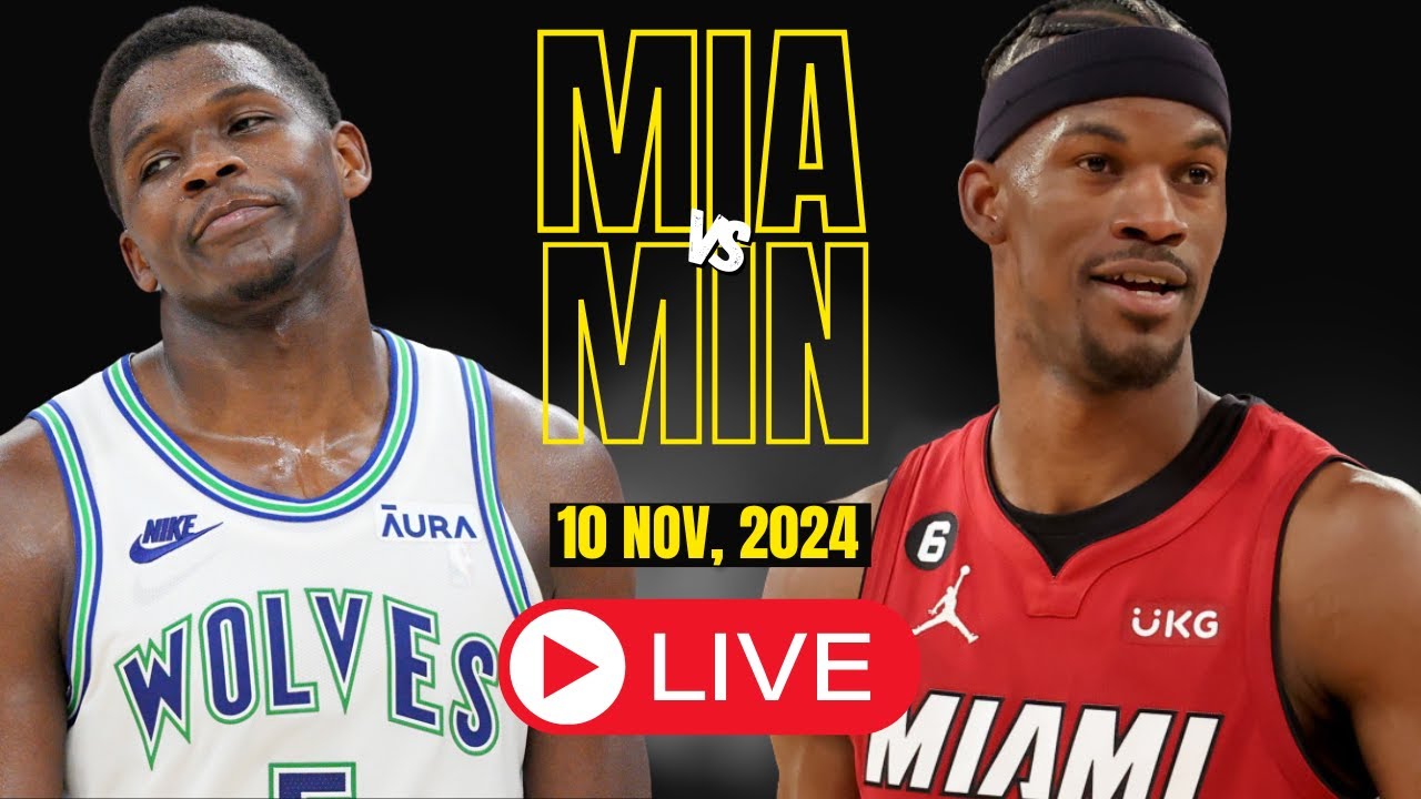 TIMBERWOLVES vs HEAT Live Today