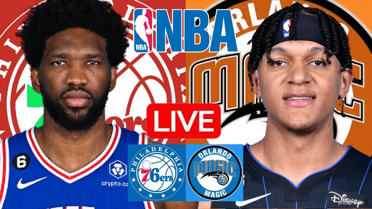 76ERS vs MAGIC Live Today