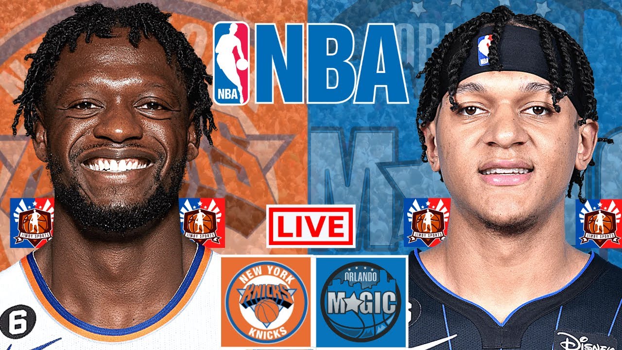 KNICKS vs MAGIC Live Today