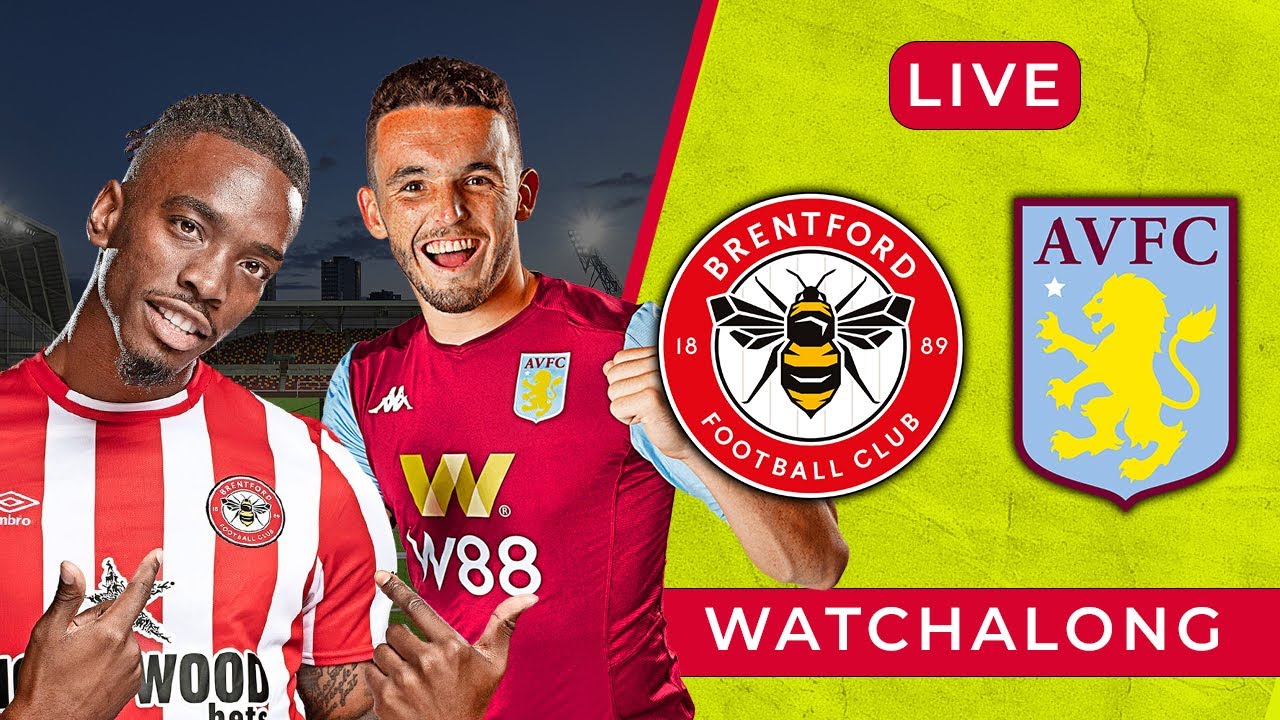 Brentford vs Aston Villa Live Streaming Free
