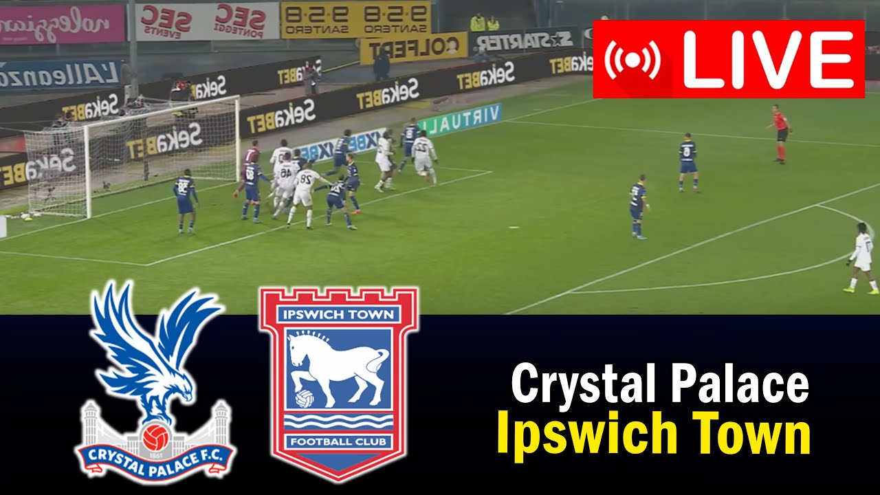 Crystal Palace vs Ipswich live streaming free